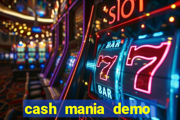 cash mania demo live bet